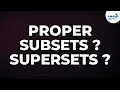 Subsets Proper Subsets and Supersets Don t Memorise