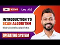 L-6 6 SCAN Algorithm in Disk scheduling with Example Operating System