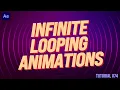 CREATE LOOPING Animations in After Effects Adobe After Effects Tutorial