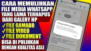 cara mengembalikan foto dan video di whatsapp yang sudah lama terhapus dari galery