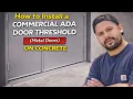 Baron 48" Fire-Rated Commercial Door Threshold - ADA, UL & ANSI/BHMA 5" x 1/2" Aluminum Saddle - Video 4 of 1