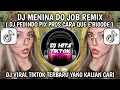Lagu DJ PEDINDO PIX PROS CARA QUE E BIGODE || DJ MENINA DO JOB REMIX VIRAL TIKTOK YANG KALIAN CARI