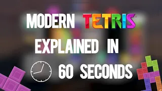 Modern Tetris Explained in 60 seconds