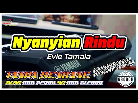 Download MP3 Nyanyian Rindu (Evie Tamala) - Tanpa Kendang | Garapan Versi Bresss