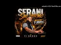 Serani- She Loves Me ( Ti Bbros remix )