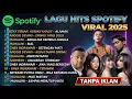 Lagu Kumpulan Lagu Pop Indonesia Terbaru 2025 Viral TikTok \u0026 Spotify - Full Album Tanpa Iklan