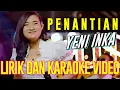 Download Lagu PENANTIAN (Ini Teramatlah Panjang) - YENI INKA (LIRIK DAN KARAOKE VIDEO) | TikTok Viral Versi Koplo