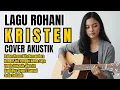 Lagu Kumpulan Lagu Rohani Kristen Populer Cover Akustik Modern