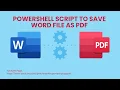PowerShell Script to Save Word File as PDF