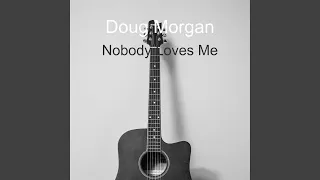 Download Nobody Loves Me MP3