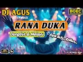 Download Lagu DJ AGUS REMIX RANA DUKA LAGU DANGDUT \u0026 MELAYU TERBARU SOUND FYP TIKTOK  KUMPULAN LAGU CAMPURAN