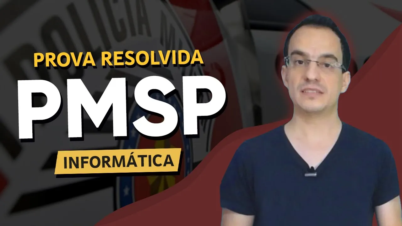 PROVA PMSP 2022 - INFORMÁTICA - SOLDADO (VUNESP)