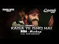 Download Lagu Kaisa Yeh Ishq Hai | Biba | Je Tu Akhiyan De Samne | Mashup | Sagar Wali Qawwali