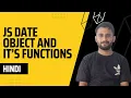 JavaScript Date Object Explained Hindi