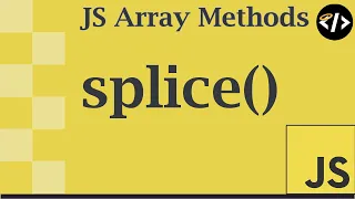 Easily Understand splice - A JavaScript Array Method