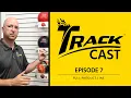 Trackcast Episode 7 Track Balls Explained