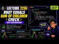 LeetCode 2236 - Root Equals Sum of Children Beginner Friendly C Solution