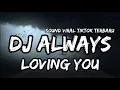 Download Lagu DJ DUIT DUIT NOW || ALWAYS LOVING YOU SOUND VIRAL TIKTOK TERBARU