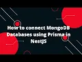 NestJS Tutorial How to connect MongoDB Databases using Prisma in NestJS