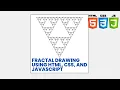Triangle Sierpinski fractal Drawing using HTML CSS and JavaScript