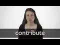 How to pronounce CONTRIBUTE in British English