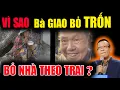 Download Lagu BÀ GIANG CÓ PHẢI BỎ NHÀ THEO TRAI, THEO TIỀN ?? #chubaminh #ongbaminh
