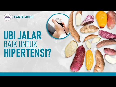 Mitos Fakta Seputar Ubi Jalar, Benarkah Bisa Turunkan Tekanan Darah?
