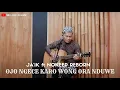 Download Lagu OJO NGECE KARO WONG ORA NDUWE - JA'iK ft NOKEEP REBORN | COVER BY SIHO LIVE ACOUSTIC