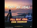 Lagu DJ CINTO JAN DIBALI 🎧 REMIX SANTAI SEDIH FULL BASS | DJ MINANG VIRAL TIKTOK 2025