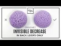 How to Invisible Decrease in Back Loops Only - Amigurumi tips and step-by-step crochet tutorial