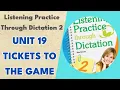 Unit 19 Tickets to the Game - Listening Practice Through Dictation 2