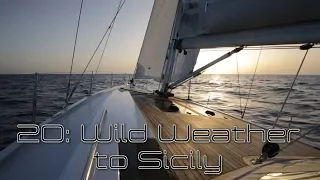 Wild Weather to Sicily – Tranquilo Sailing Around the World Ep.20
