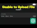 How To Fix ChatGPT Unable To Upload File