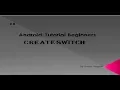 Create switchButton - Ui widgets 8 switchButton android tutorial