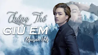 Chẳng thể giữ em