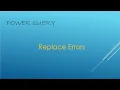 Replace Errors in power query with specific values power BI
