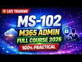 Microsoft 365 Administrator Full Course 2026 MS-102 Complete Training LIVE ICNT Gyan