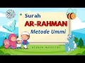 Download Lagu MUDAH MENGHAFAL SURAH AR-RAHMAN METODE UMMI - MUROTTAL JUZ 27 - QURAN FOR KIDS سورة الرحمن