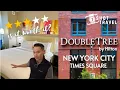 I stayed DoubleTree Times Square My Honest Review