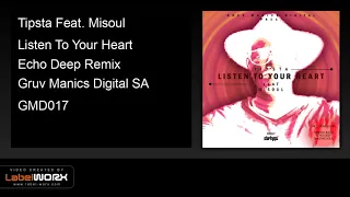 tipsta feat misoul listen to your heart echo deep remix 