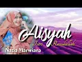 Lagu Aisyah Istri Rasulullah - Nazia Marwiana (Cover)