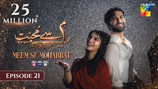Meem Se Mohabbat - Episode 21 [CC] 26th Feb 2025 - Sponsored By foodpanda, Master Paints, Skin White