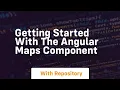 getting started with the angular maps component