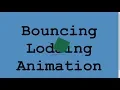 Bouncing Loading Animation Html and Css only Lesson 7
