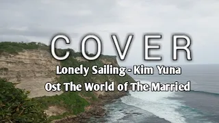 Download 'Lonely Sailing' - Kim Yuna/ Cover_Memy MP3