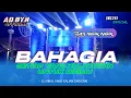 Download Lagu DJ BAHAGIA SETIAP YANG KULAKUKAN UNTUK DIRIMU DJ VIRAL YANG KALIAN CARI CARI BASS NULOB