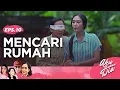 Download Lagu Mencari Rumah | Aku Bukan Dia Episode 10
