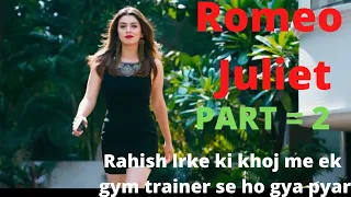 romeo juliet full movie romeo juliet south movie explained in hindi on mars heart part 2