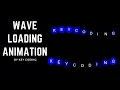 Create css loading animation wave like Loader Css loader