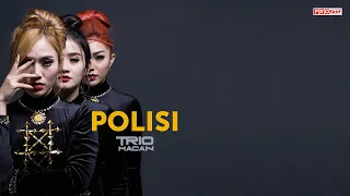 Download Trio Macan - Polisi (Official Audio) MP3